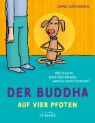 Cover-Bild zum Titel 'Der Buddha auf vier Pfoten' von 'Dirk Grosser'