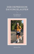 Cover-Bild zum Titel 'Der Depression davongelaufen' von 'Sebastian Thiel'
