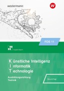 Cover-Bild zum Titel 'Künstliche Intelligenz, Informatik, Technologie. Schulbuch 11. Ausgabe FOS/BOS Bayern' von 'Christian Feigl, Wolfgang Bäuml'