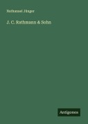 Cover-Bild zum Titel 'J. C. Rathmann & Sohn' von 'Nathanael Jünger'