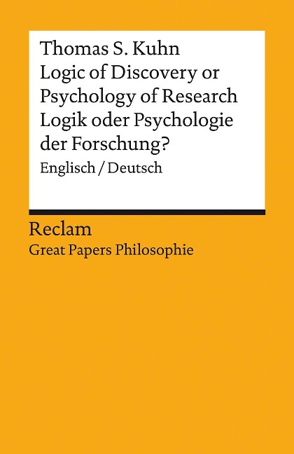 Logic of Discovery or Psychology of Research? / Logik oder Psychologie der Forschung? - Thomas S. Kuhn