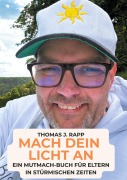 Cover-Bild zum Titel 'Mach dein Licht an' von 'Thomas J. Rapp'