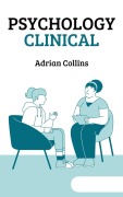 Cover-Bild zum Titel 'Psychology Clinical (The Power of the Mind, #1)' von 'Adrian Collins'