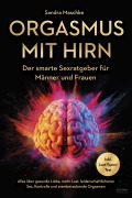 Cover-Bild zum Titel 'Orgasmus mit Hirn' von 'Sandra Maschke'
