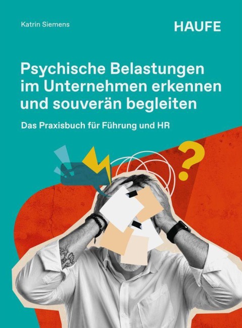 Psychische Belastungen im Unternehmen erkennen und professionell begleiten - Katrin Terwiel