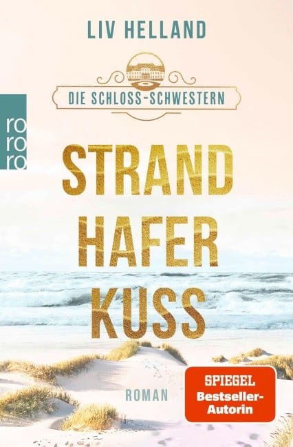 Die Schloss-Schwestern: Strandhaferkuss - Liv Helland