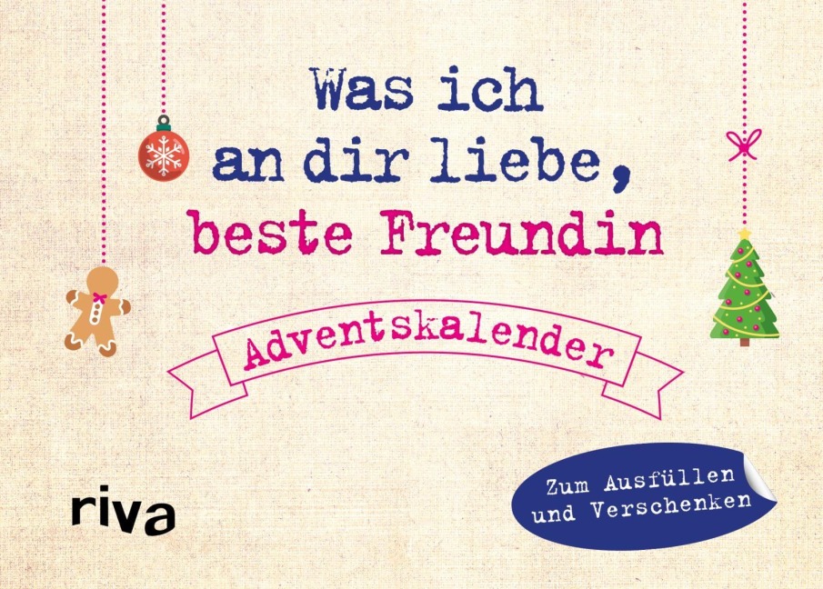 Was ich an dir liebe, beste Freundin - Adventskalender. Hardcover-Ausgabe - Alexandra Reinwarth