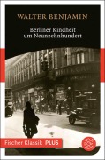 Cover-Bild zum Titel 'Berliner Kindheit um Neunzehnhundert' von 'Walter Benjamin'