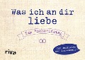Cover-Bild zum Titel 'Was ich an dir liebe - Zum Hochzeitstag' von 'Alexandra Reinwarth'