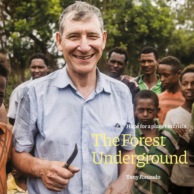 The Forest Underground - Tony Rinaudo