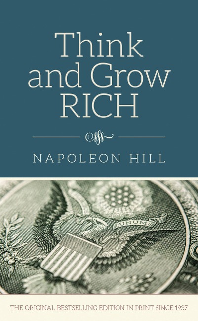 Think and Grow Rich - Napoleon Hill