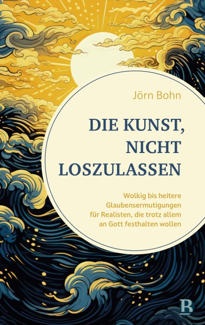 Die Kunst, nicht loszulassen - Jörn Bohn