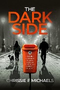 Cover-Bild zum Titel 'The Dark Side' von 'Chrissie F Michaels'