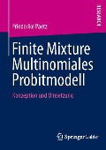 Finite Mixture Multinomiales Probitmodell - Friederike Paetz