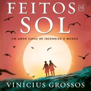 Cover-Bild zum Titel 'Feitos de sol' von 'Vinícius Grossos'