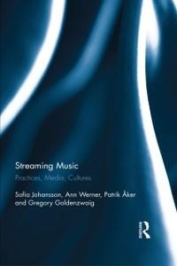 Streaming Music - Sofia Johansson, Ann Werner, Greg Goldenzwaig, Patrik Åker