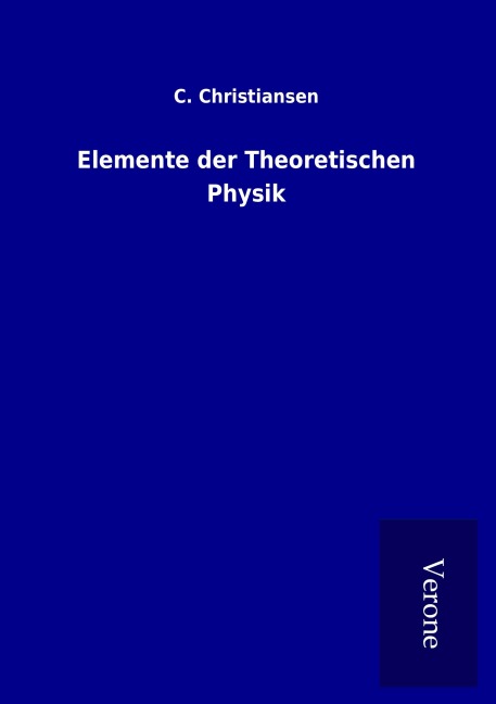 Elemente der Theoretischen Physik - C. Christiansen