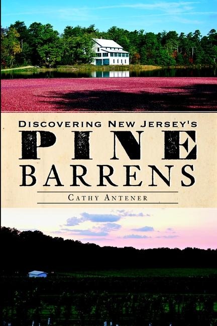 Discovering New Jersey's Pine Barrens - David Michael O'Neill