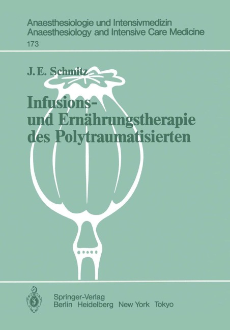 Infusions- und Ernährungstherapie des Polytraumatisierten - J. E. Schmitz
