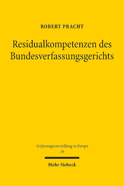 Residualkompetenzen des Bundesverfassungsgerichts - Robert Pracht