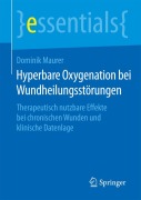 Hyperbare Oxygenation bei Wundheilungsstörungen - Dominik Maurer