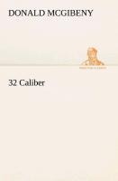 32 Caliber - Donald McGibeny