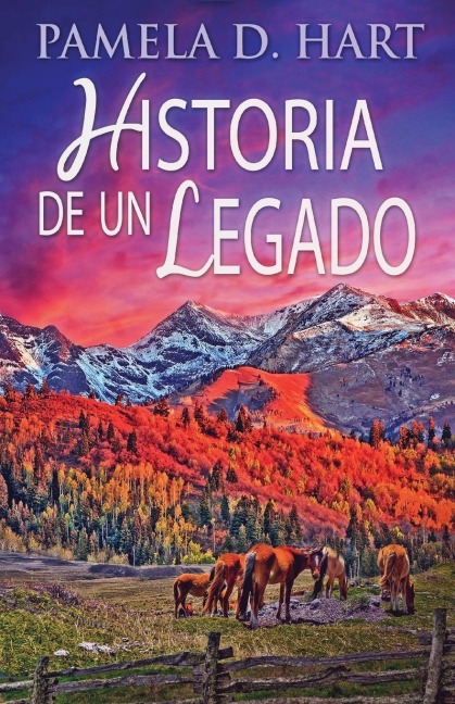 Historia de un Legado - Pamela D. Hart