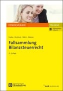 Cover-Bild zum Titel 'Fallsammlung Bilanzsteuerrecht' von 'Ulrich Gerke, Thomas Kirchner, Laurin Kühn, Dirk Steiner'