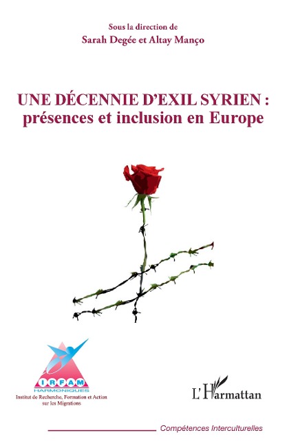 Une décennie d'exil syrien : présences et inclusion en Europe - Sarah Degée, Altay Manço