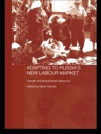 Adapting to Russia's New Labour Market - 