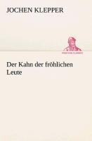 Der Kahn der fröhlichen Leute - Jochen Klepper
