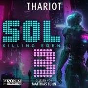 Cover-Bild zum Titel 'Sol 3 - Killing Eden' von 'Thariot'