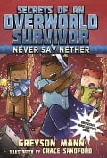 Cover-Bild zum Titel 'Never Say Nether' von 'Greyson Mann'