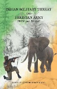 Indian Military Threat And Pakistan Army: From 1947 to 2017 - Maj Gen (R) Syed Ithar Hussain Shah