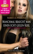 Manchmal braucht man einen echt geilen Kerl | Erotik Audio Story | Erotisches Hörbuch - Rebecca Perkins