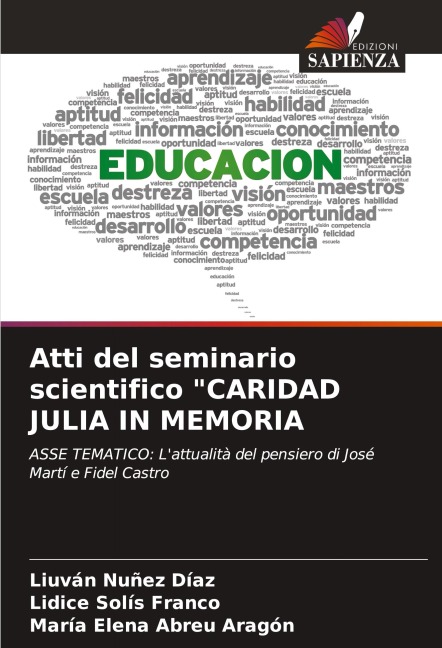 Atti del seminario scientifico "CARIDAD JULIA IN MEMORIA - Liuván Nuñez Díaz, Lidice Solís Franco, María Elena Abreu Aragón