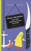 Cover-Bild zum Titel 'Frau Helbing und der verschollene Kapitän' von 'Eberhard Michaely'
