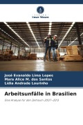 Cover-Bild zum Titel 'Arbeitsunfälle in Brasilien' von 'José Evanaldo Lima Lopes, Mara Alice M. dos Santos, Lídia Andrade Lourinho'