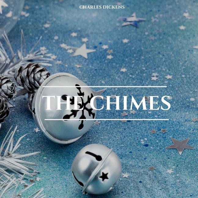 The Chimes - Charles Dickens