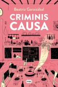 Cover-Bild zum Titel 'Criminis Causa / For the Sake of the Crime' von 'Beatriz Garaizábal'