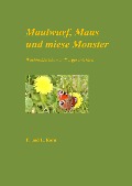 Cover-Bild zum Titel 'Maulwurf, Maus und miese Monster' von 'E. Korn, L. Korn'