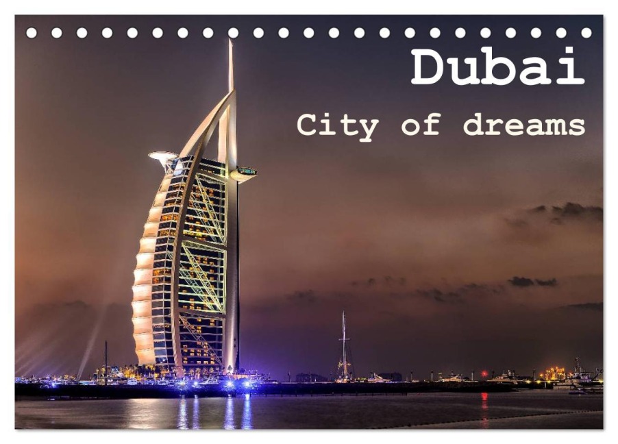 Dubai - City of dreams (Tischkalender 2026 DIN A5 quer), CALVENDO Monatskalender - Daniel Rohr