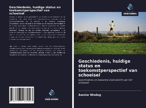 Geschiedenis, huidige status en toekomstperspectief van schoeisel - Awoke Wodag