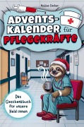 Cover-Bild zum Titel 'Adventskalender für Pflegekräfte - 24 Tage Humortherapie gegen Dienststress' von 'Nadine Decker'