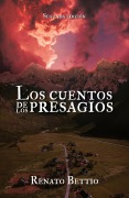 Los cuentos de los presagios, Segunda Edición - Renato Bettio
