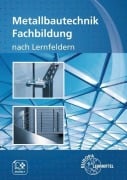 Cover-Bild zum Titel 'Fachbildung Metallbautechnik' von 'Eckhard Ignatowitz, Gerhard Lämmlin, Esther Lang, Roland Marter, Mirja Didi'