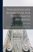 Cover-Bild zum Titel 'Philologischer kommentar zur Peregrinatio Aetheriae' von 'Einar Löfstedt'