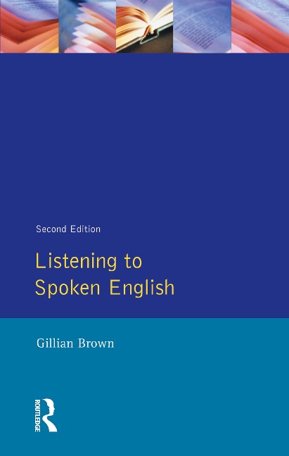 Listening to Spoken English - Gillian Brown