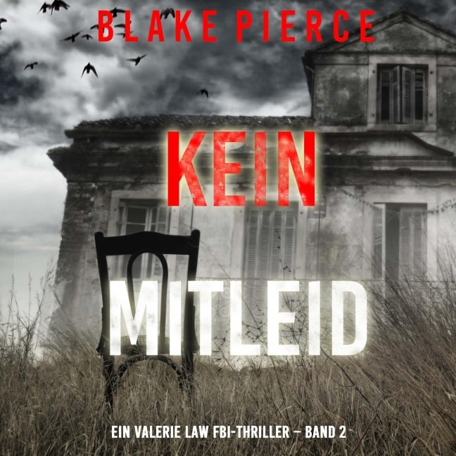 Kein Mitleid (Ein Valerie Law FBI-Thriller ¿ Band 2) - Blake Pierce