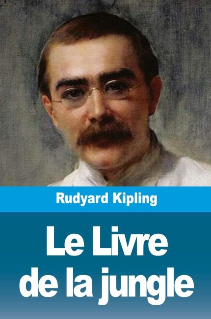 Le Livre de la jungle - Rudyard Kipling